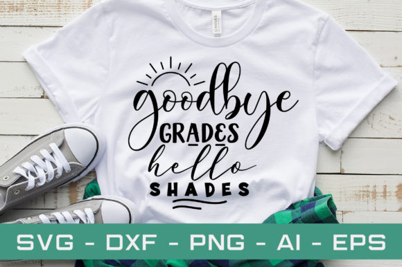 Download Goodbye Grades Hello Shades Svg Cut File - Goodbye grades hello shades svg cut file Collection