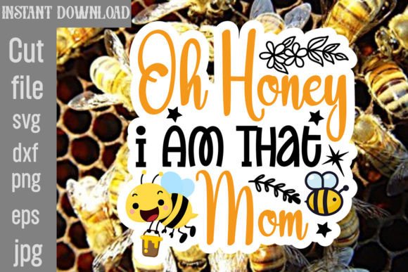 Download Oh Honey I Am That Mom SVG Cut File - Mom svg Collection