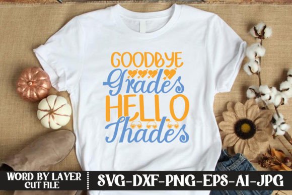 Download GoodBye Grades Hello Shades SVG CUT FILE - Goodbye grades hello shades svg cut file Collection