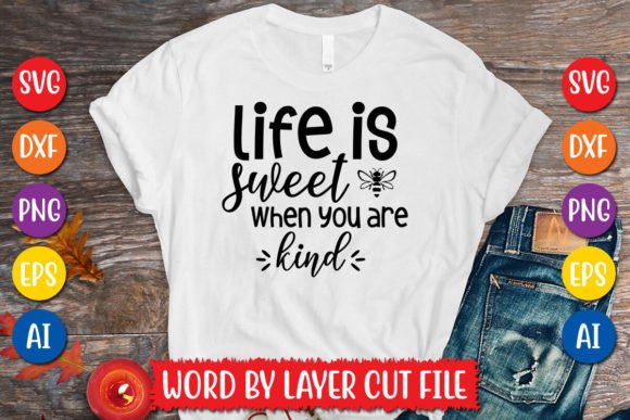 Download Life is Sweet when You Are Kind SVG - Life is sweet when you are kind svg Collection
