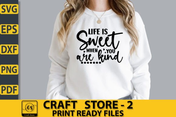 Download Life is Sweet when You Are Kind SVG - Life is sweet when you are kind svg Collection