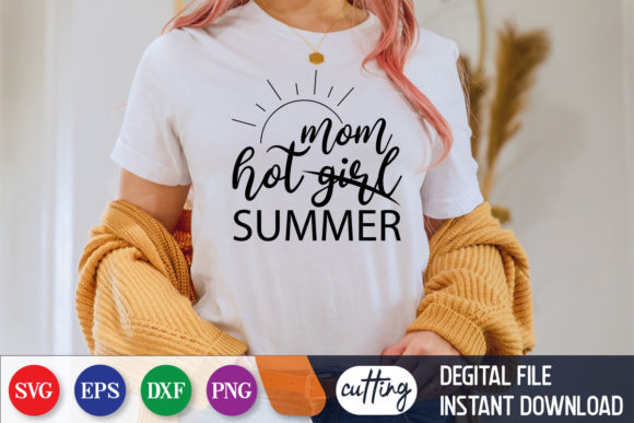 Download Mom Hot Girl Summer Design, SVG Cut File - Premium Bundle
