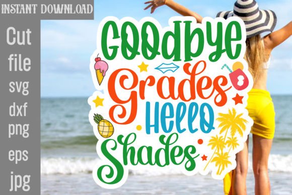 Download Goodbye Grades Hello Shades SVG Cut File - Goodbye grades hello shades svg cut file Collection