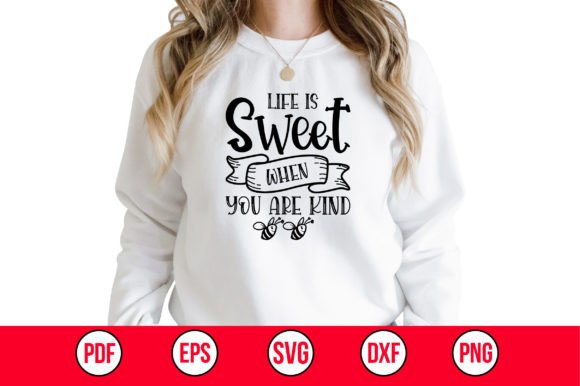 Download Life is Sweet when You Are Kind SVG - Life is sweet when you are kind svg Collection