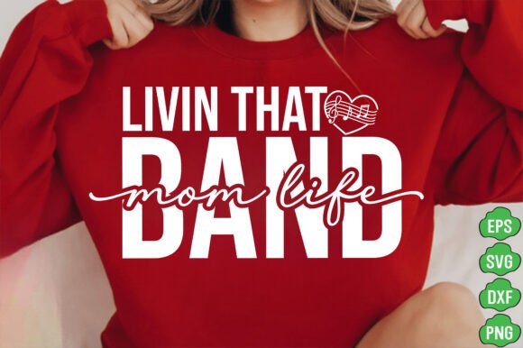 Download Livin That Band Mom Life Svg Png,Mom Svg - Mom svg Collection